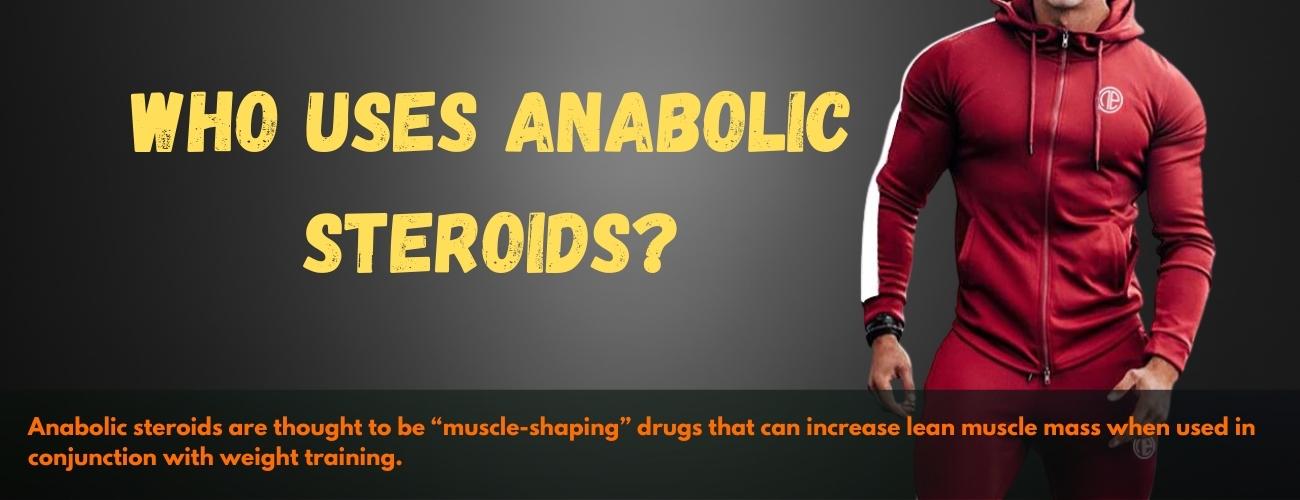 Hvem bruker anabole steroider?